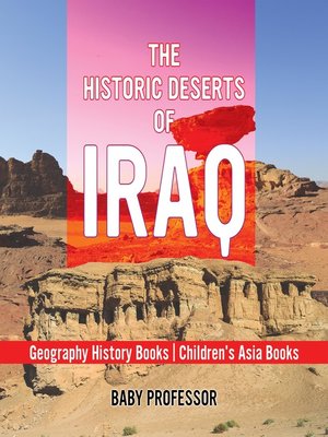 cover image of The Historic Deserts of Iraq--Geography History Books--Children's Asia Books